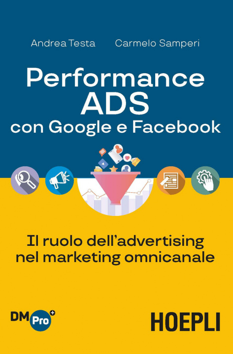 Kniha Performance ADS con Google e Facebook. Il ruolo dell'advertising nel marketing omnicanale Andrea Testa