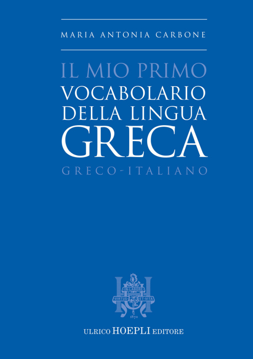Könyv mio primo vocabolario della lingua greca. Greco-Italiano Maria Antonia Carbone