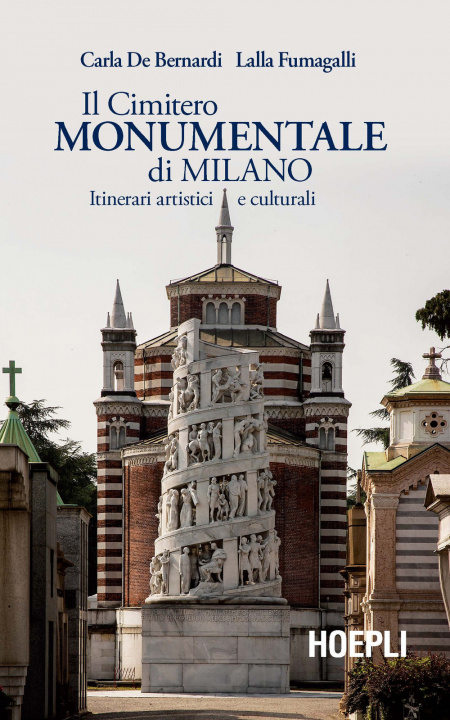 Kniha Cimitero Monumentale di Milano. Itinerari artistici e culturali Carla De Bernardi