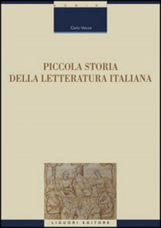 Könyv Piccola storia della letteratura italiana Carlo Vecce