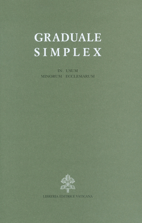 Carte Graduale simplex (in usum minorum ecclesiarum). Editio typica altera 