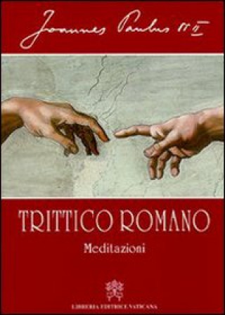 Book Trittico romano. Meditazioni Giovanni Paolo II