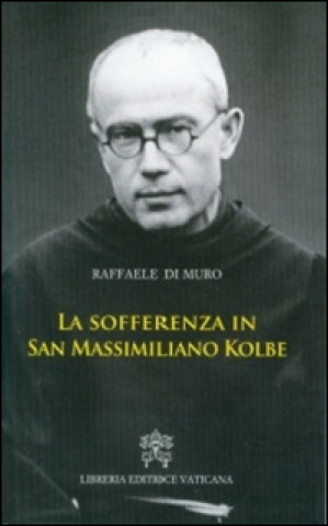 Kniha sofferenza in San Massimiliano Kolbe Raffaele Di Muro