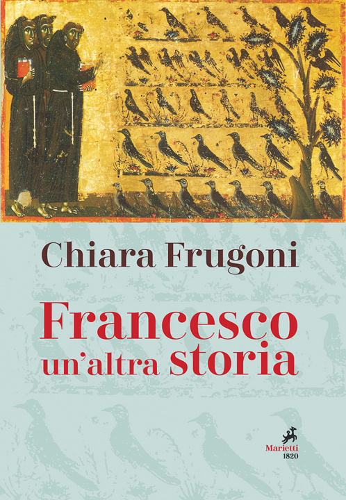 Kniha Francesco un'altra storia Chiara Frugoni
