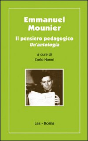 Kniha Emmanuel Mounier. Il pensiero pedagogico Carlo Nanni