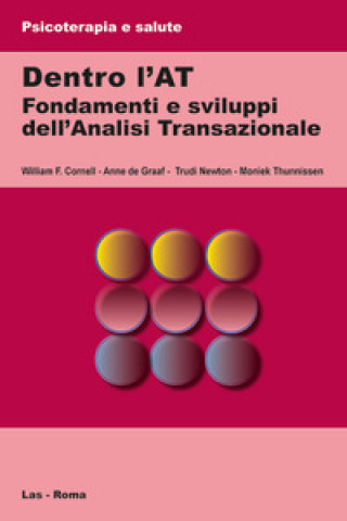 Kniha Dentro l'AT. Fondamenti e sviluppi dell'analisi transazionale Anne De Graaf
