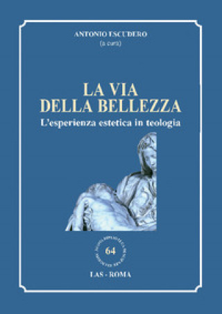 Kniha via della bellezza. L'esperienza estetica in teologia 