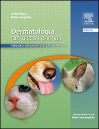 Książka Dermatologia dei piccoli animali. Percorsi diagnostici e casi clinici Peter Forsythe