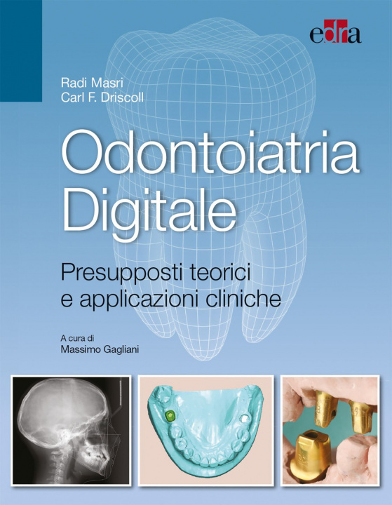 Книга Odontoiatria digitale. Presupposti teorici e applicazioni cliniche Radi Masri