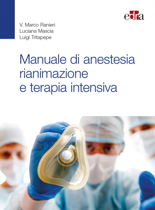Kniha Manuale di anestesia rianimazione e terapia intensiva Marco Ranieri