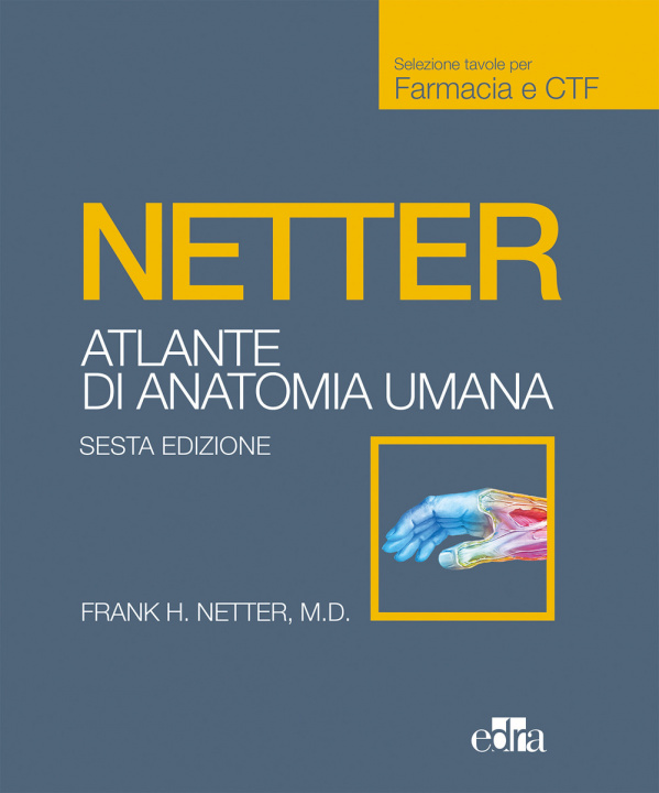 Kniha Netter. Atlante anatomia umana. Farmacia e CTF Frank H. Netter