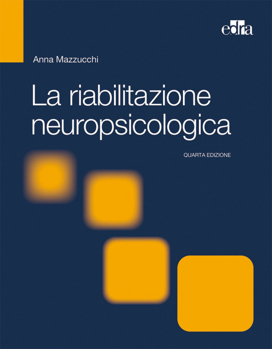 Carte riabilitazione neuropsicologica. Premesse teoriche e applicazioni cliniche 