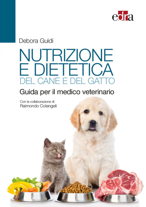 Könyv Nutrizione e dietetica del cane e del gatto. Guida per il medico veterinario Debora Guidi