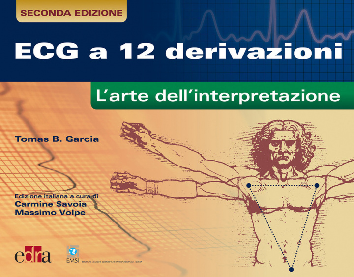 Kniha ECG a 12 derivazioni. L'arte della interpretazione Tomas B. Garcia