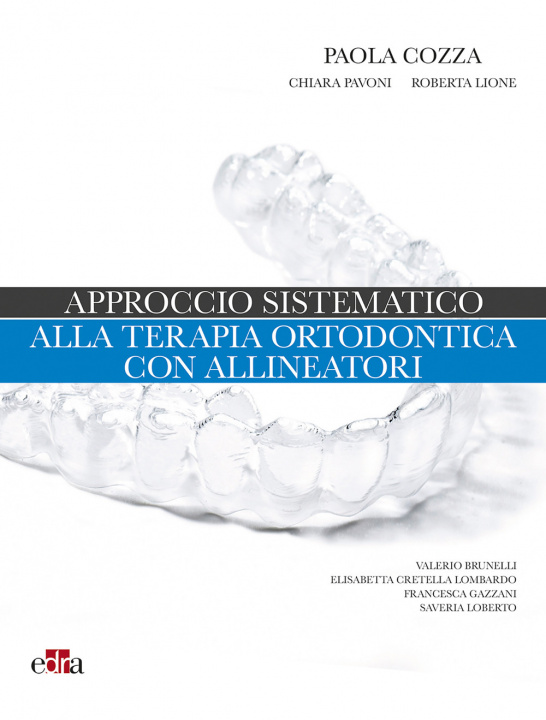 Книга Approccio sistematico alla terapia ortodontica con allineatori Paola Cozza