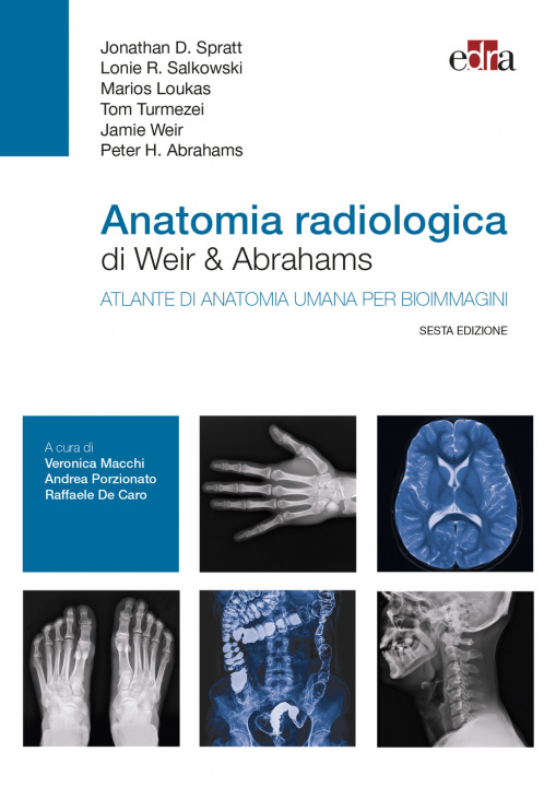 Könyv Anatomia radiologica di Weir & Abrahams. Atlante di anatomia umana per bioimmagini Jonathan D. Spratt