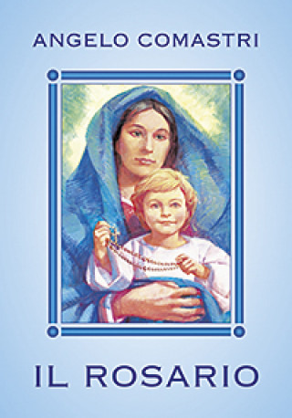 Könyv rosario. Con Maria contempliamo il volto di Cristo Angelo Comastri