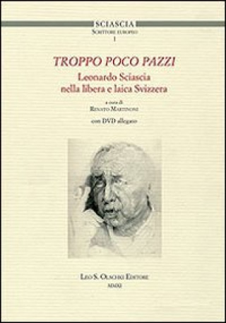 Knjiga Troppo poco pazzi. Leonardo Sciascia nella libera e laica Svizzera 