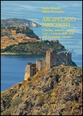 Книга Arcipelago nascosto Paola Muscari