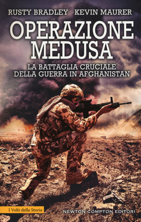 Könyv Operazione Medusa. La battaglia cruciale della guerra in Afghanistan Rusty Bradley