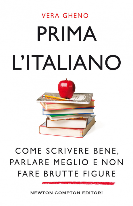 Kniha Prima l'italiano. Come scrivere bene, parlare meglio e non fare brutte figure Vera Gheno