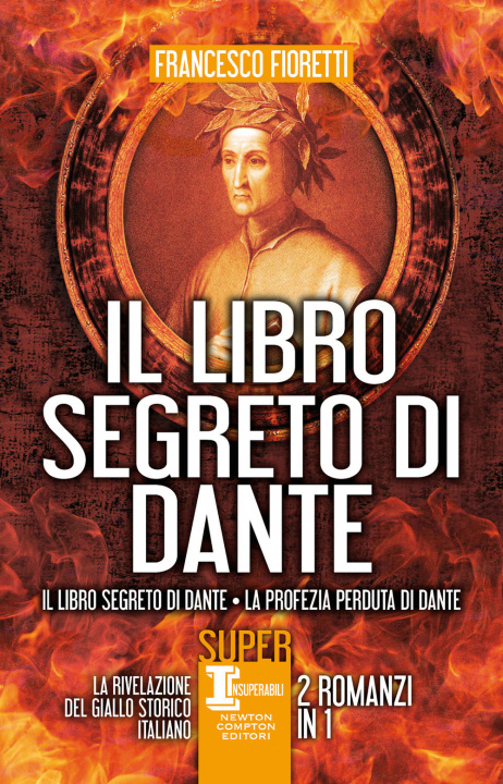 Könyv libro segreto di Dante: Il libro segreto di Dante-La profezia perduta di Dante Francesco Fioretti