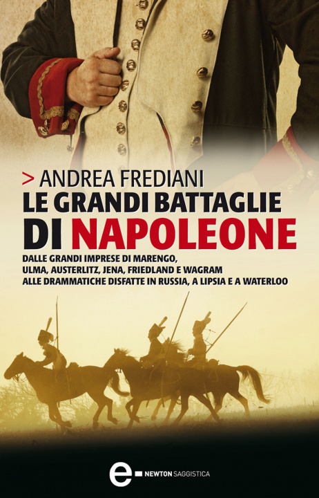 Carte grandi battaglie di Napoleone Andrea Frediani