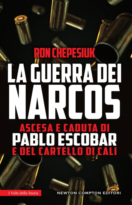 Kniha guerra dei narcos. Ascesa e caduta di Pablo Escobar e del cartello di Cali Ron Chepesiuk