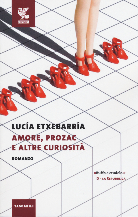 Kniha Amore, prozac e altre curiosità Lucía Etxebarría
