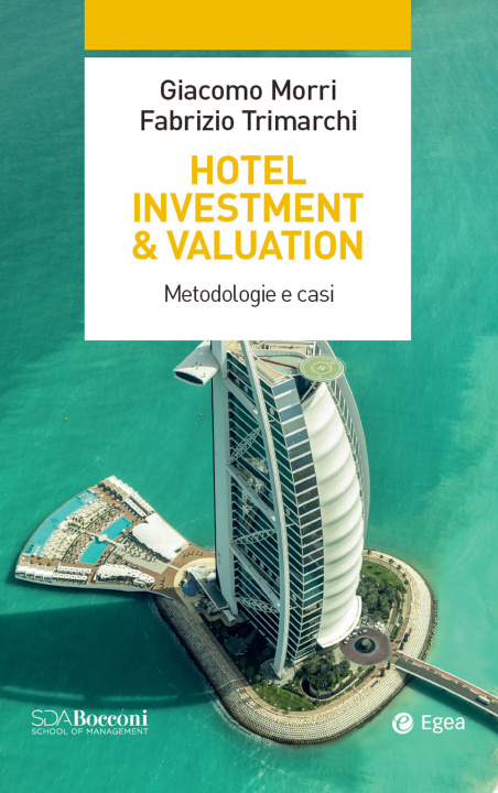 Kniha Hotel investment & valuation. Metodologie e casi Giacomo Morri