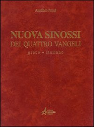 Kniha Nuova sinossi dei quattro vangeli. Testo greco-italiano Angelico Poppi
