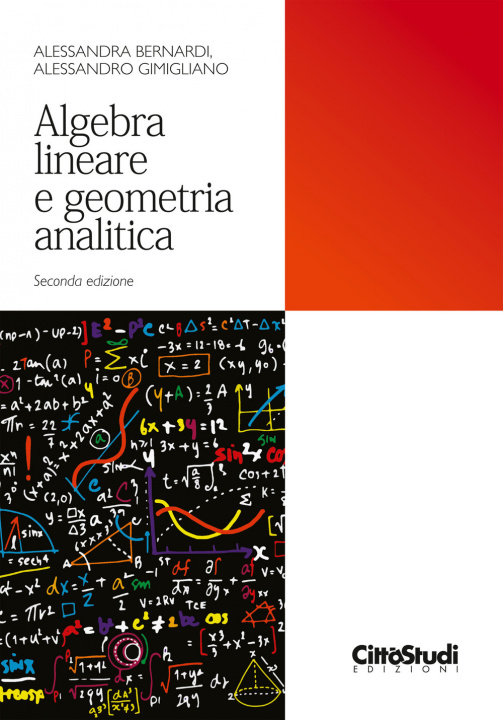 Carte Algebra lineare e geometria analitica Alessandra Bernardi