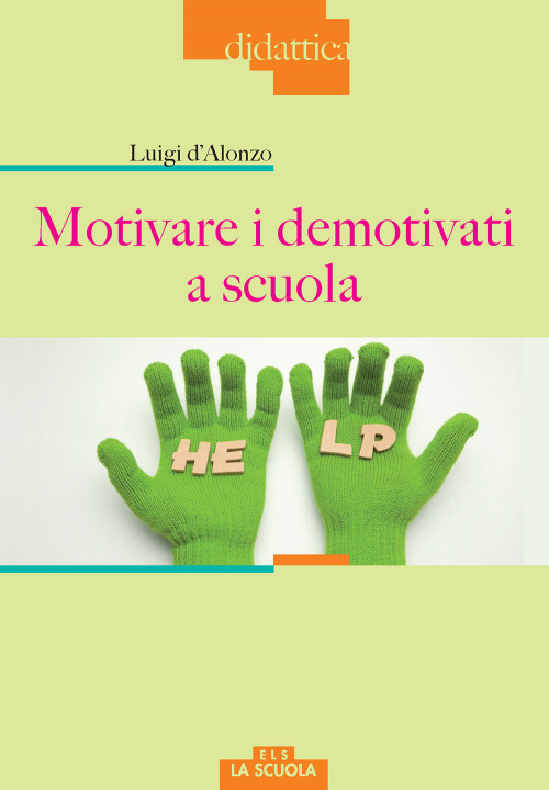 Könyv Motivare i demotivati a scuola Luigi D'Alonzo
