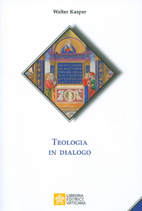 Könyv Teologia in dialogo Walter Kasper
