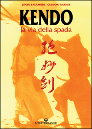 Kniha Kendo. La via della spada Junzo Sasamori