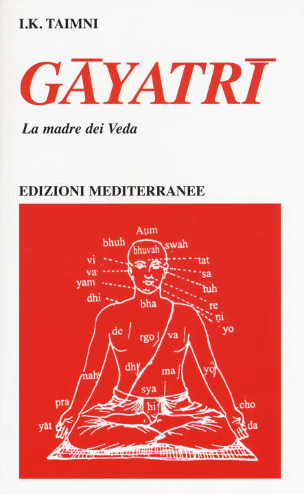 Knjiga Gayatri. La madre dei Veda I. K. Taimni