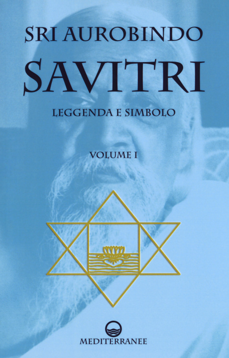 Könyv Savitri. Leggenda e simbolo Aurobindo (sri)