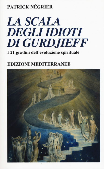 Book scala degli idioti di Gurdjieff. I 21 gradini dell'evoluzione spirituale Patrick Négrier