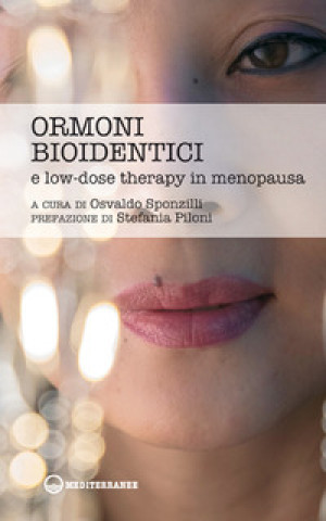 Книга Ormoni bioidentici e low-dose therapy in menopausa 