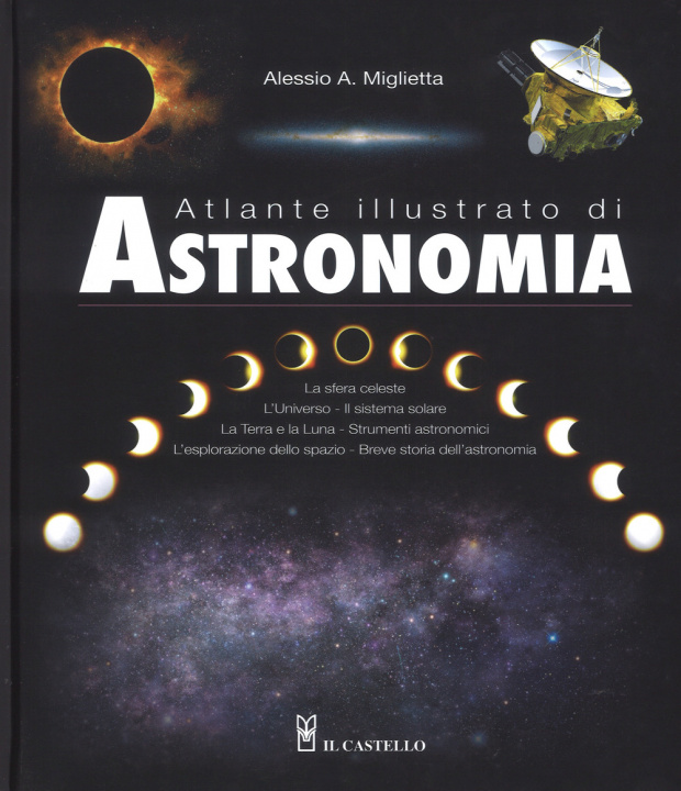 Carte Atlante illustrato di astronomia Alessio A. Miglietta