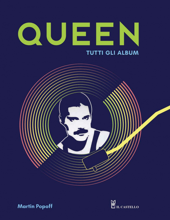 Kniha Queen. Tutti gli album Martin Popoff