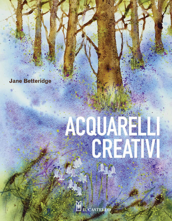 Kniha Acquarelli creativi Jane Betteridge