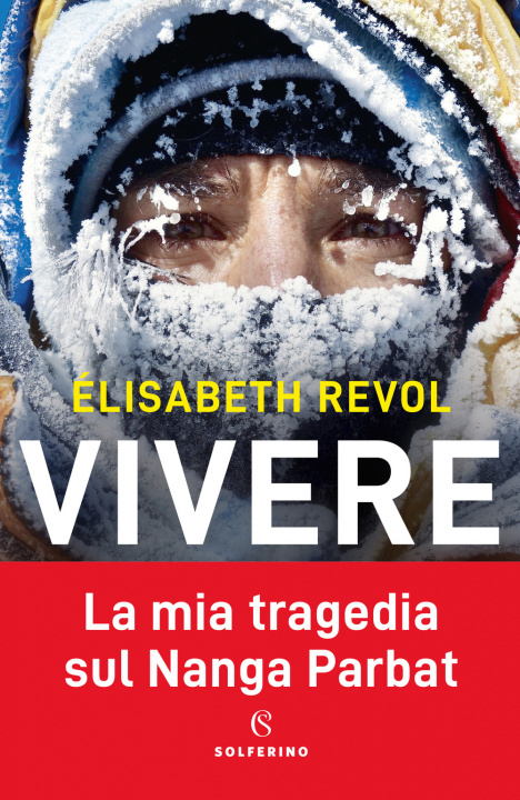 Könyv Vivere. La mia tragedia sul Nanga Parbat Elisabeth Revol
