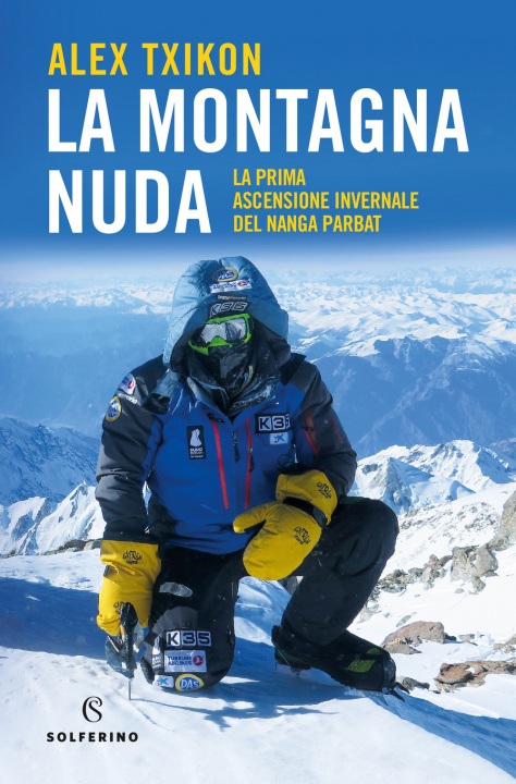 Kniha montagna nuda. La prima ascensione invernale del Nanga Parbat Alex Txikon