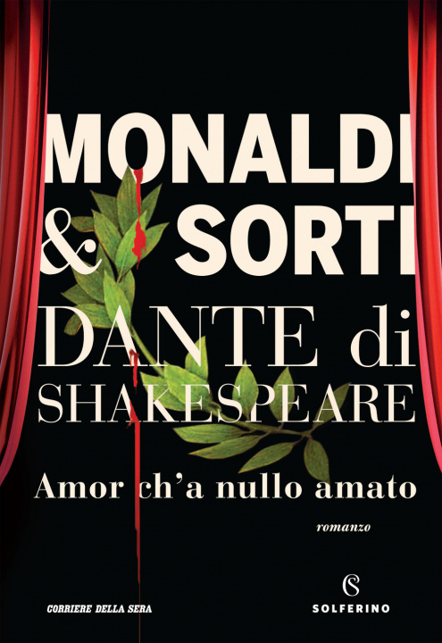 Книга Amor ch'a nullo amato. Dante di Shakespeare Rita Monaldi