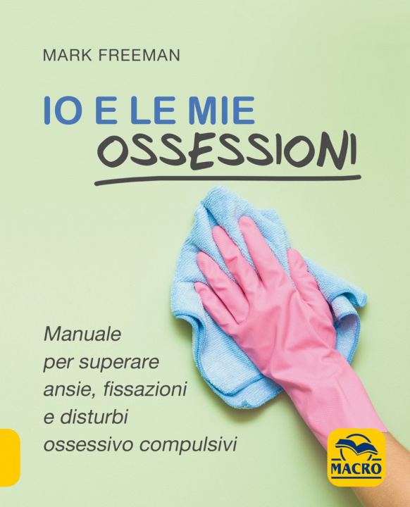 Könyv Io e le mie ossessioni Mark Freeman