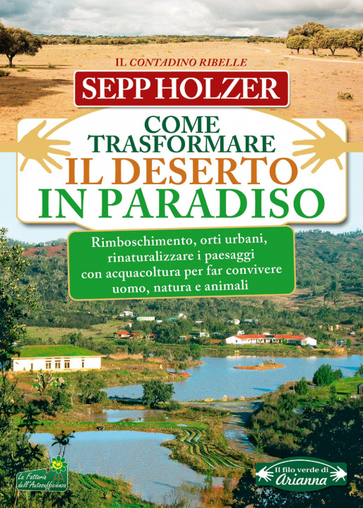 Kniha Come trasformare il deserto in paradiso Sepp Holzer