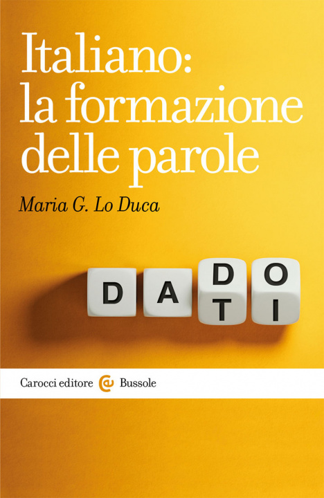 Kniha Italiano: la formazione delle parole Maria Giuseppa Lo Duca