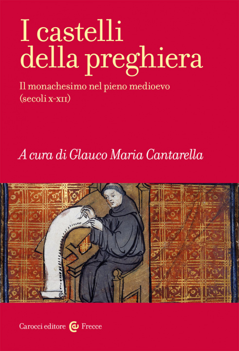 Книга castelli della preghiera. Il monachesimo nel pieno medioevo (secoli X-XII) 