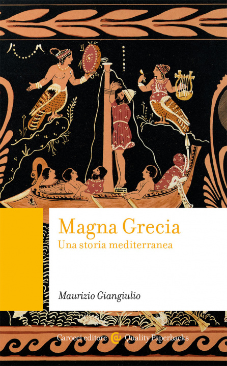 Carte Magna Grecia. Una storia mediterranea Maurizio Giangiulio